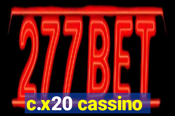 c.x20 cassino